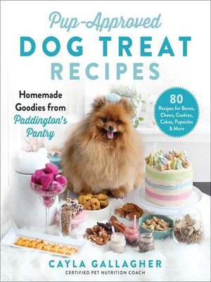 cover image of Pup-Approved Dog Treat Recipes